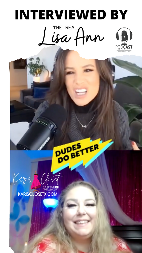 Catch us on the Real Lisa Ann's podcast "Dudes Do Better"